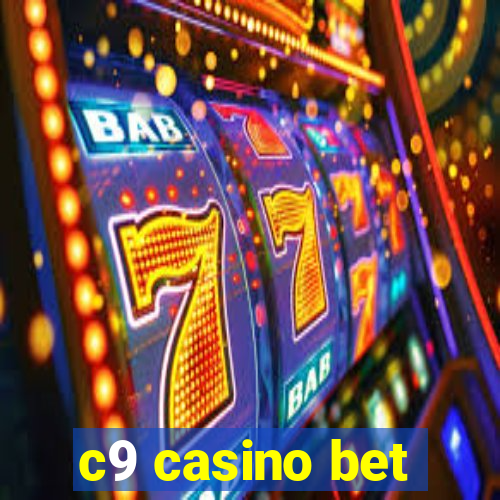 c9 casino bet